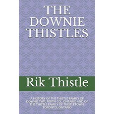 DOWNIE THISTLES : DOWNIE TWP Perth CO. ONTARIO의 THISTLE FAMILY 및 THISTLETOWN TORONTO ONTARIO, 단일옵션