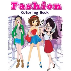 Fashion Coloring Book: Fashion Style Clothing Cool Cute Designs Coloring Book For Girls of all A... Paperback, Independently Published, English, 9798585834011