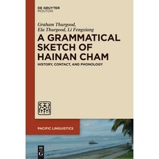(영문도서) A Grammatical Sketch of Hainan Cham Hardcover, Walter de Gruyter, English, 9781614517344