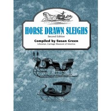 Horse Drawn Sleighs Second Edition Paperback, Astragal Press, English, 9781931626071