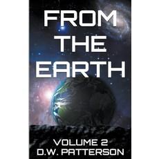 (영문도서) From The Earth Book 2 Paperback, D.W. Patterson, English, 9798223377931