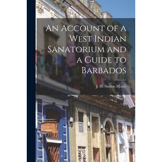 (영문도서) An Account of a West Indian Sanatorium and a Guide to Barbados [electronic Resource] Paperback, Legare Street Press, English, 9781014662682