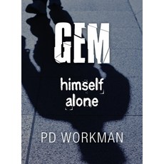 Gem Himself Alone Hardcover, P.D. Workman, English, 9781774680308