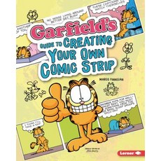Garfield's Guide to Creating Your Own Comic Strip Library Binding, Lerner Publications (Tm)
