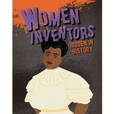 Women Inventors Hidden in History Hardcover, Crabtree Publishing Company