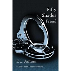 Fifty Shades Freed Book Three of the Fifty Shades Trilogy Fifty Shades of Grey Series English Editio