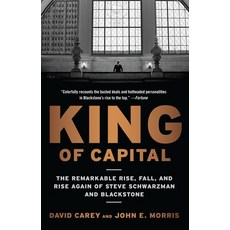 (영문도서) King of Capital: The Remarkable Rise Fall and Rise Again of Steve Schwarzman and Blackstone Paperback, Currency, English, 9780307886026 Currency, English, 9780307886026