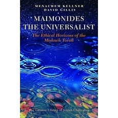 (영문도서) Maimonides the Universalist: The Ethical Horizons of the Mishneh Torah Hardcover, Littman Library of Jewish C..., English, 9781906764555