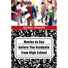 Movies to See before You Graduate from High School Hardcover, Rowman & Littlefield Publishers