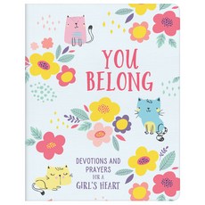 (영문도서) You Belong (Girl): Devotions and Prayers for a Girl's Heart Paperback, Barbour Kidz, English, 9781636091686
