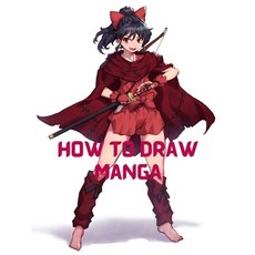 How to Draw Manga: A Step-by-Step Artist's Handbook Everything you Need to Start Drawing Right Away ... Paperback, Independently Published, English, 9798708946126