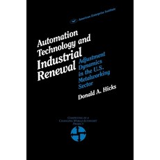 (영문도서) Automation Technology and Industrial Renewal:: Adjustment Dynamics in the Metal... Paperback, AEI Press, English, 9780844735993