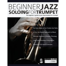 Beginner Jazz Soloing For Trumpet: The Beginner's Guide To Jazz Improvisation For Trumpet Paperback, Fundamental Changes Ltd., English, 9781789330908