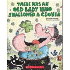 There Was an Old Lady Who Swallowed a Clover! Paperback, Scholastic