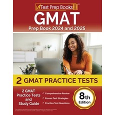 (영문도서) GMAT Prep Book 2024 and 2025: 2 GMAT Practice Tests and Study Guide [8th Edition] Paperback, Test Prep Books, English, 9781637752920