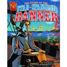 The Story of the Star-Spangled Banner Library Binding, Capstone Press
