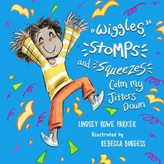 Wiggles Stomps and Squeezes Calm My Jitters Down Hardcover, Boutique of Quality Books