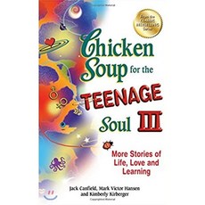 Chicken Soup for the Teenage Soul III:More Stories of Life Love and Learning, Backlist, LLC