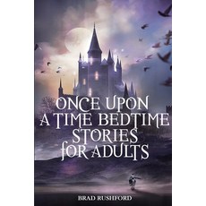 Once Upon a Time-Bedtime Stories For Adults: Relaxing Sleep Stories For Every Day Guided Meditation.... Paperback, English, 9781914128059, Andromeda Publishing Ltd