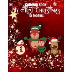 My first christmas coloring book for toddlers: Coloring Book for Toddlers: Fun and Easy Designs Page... Paperback, Independently Published, English, 9798556469211