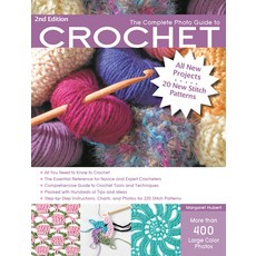 (영문도서) The Complete Photo Guide to Crochet 2nd Edition: *All You Need to Know to Crochet *The Essen... Paperback, Quarry Books, English, 9781589237988