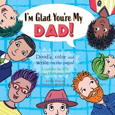 (영문도서) I'm Glad You're My Dad!: Celebrate the Joy Your Dad Brings You! Paperback, Wilkinson Publishing, English, 9781925927368