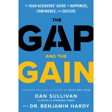 (영문도서) The Gap and the Gain: The High Achievers'' Guide to Happiness Confidence and Success Hardcover, Hay House Business, English, 9781401964368