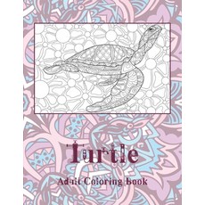 Turtle - Adult Coloring Book Paperback, Independently Published, English, 9798580150291