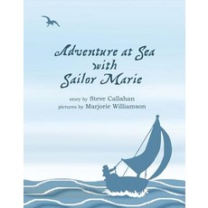 Adventure at Sea with Sailor Marie Hardcover, Bookbaby, English, 9781483596051