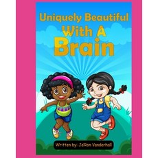 "Uniquely Beautiful with a Brain" Paperback, Independently Published