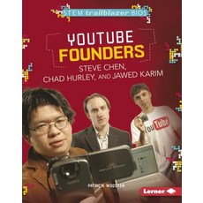 (영문도서) YouTube Founders Steve Chen Chad Hurley and Jawed Karim Library Binding, Lerner Publications (Tm), English, 9781467724579