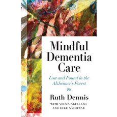 I'm Still Here: Lost and Found in the Alzheimer's Forest Paperback, Terra Nova Books
