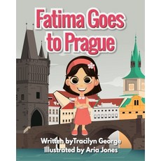 Fatima Goes to Prague Paperback, Lady Tracilyn George, Author, English, 9781990153044