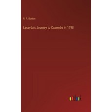 (영문도서) Lacerda's Journey to Cazembe in 1798 Hardcover, Outlook Verlag, English, 9783368172756
