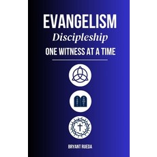 (영문도서)Evangelism: Discipleship One Witness at a Time Paperback, Independently Published, English, 9798286987627