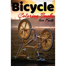 Bicycle Coloring Book For Kids: Cycling Coloring Book For Girls And Boys BMX Coloring Book Mountai... Paperback, Independently Published, English, 9798562383686