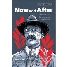 (영문도서) Now and After: The ABC of Communist Anarchism Paperback, AK Press, English, 9781849355926