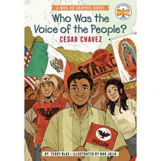 Who Was The Voice Of The People Cesar Chavez : Who Hq Graphic Novel, Penguin Workshop