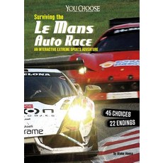 Surviving the Le Mans Auto Race: An Interactive Extreme Sports Adventure Hardcover, Capstone Press