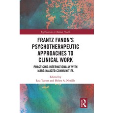 Frantz Fanon's Psychotherapeutic Approaches to Clinical Work: