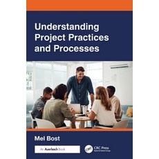 (영문도서) Understanding Project Practices and Processes Paperback, Auerbach Publications, English, 9781032974224