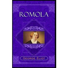 (영문도서) George Eliot: Romola-Original Edition(Annotated) Paperback, Independently Published, English, 9798518505407