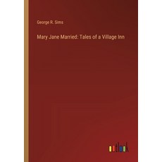 (영문도서) Mary Jane Married: Tales of a Village Inn Paperback, Outlook Verlag, English, 9783368907464