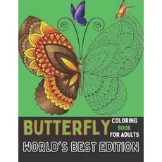 Butterfly Coloring Book For Adults World's Best Edition: Largest Collection Available - 50 Amazing B... Paperback, Independently Published, English, 9798700002660