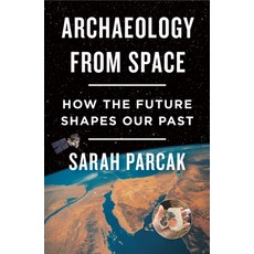 Archaeology from Space: How the Future Shapes Our Past Paperback, Holt McDougal
