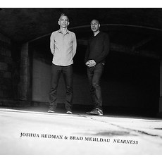 Joshua Redman & Brad Mehldau - Nearness