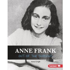 Anne Frank: Out of the Shadows Library Binding, Lerner Publications (Tm), English, 9781541539174