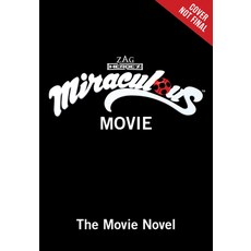 (영문도서) Miraculous Ladybug & Cat Noir: The Movie: The Movie Novel Paperback, Little, Brown Books for You..., English, 9780316706742