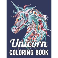 Unicorn Coloring Book: An Adult Coloring Book with Magical Animals Cute Princesses and Fantasy Sce... Paperback, Independently Published