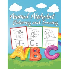 Animal Alphabet Coloring and Tracing: Letter Tracing and Coloring Books for Kids / Tracing Letters f... Paperback, Independently Published, English, 9798557676748